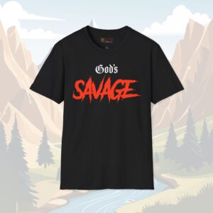 Gods Savage T-Shirt - Bold Faith and Fearless Strength Tee