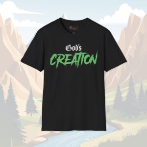 Gods Creation T-Shirt - Bold Faith and Purpose Statement Tee