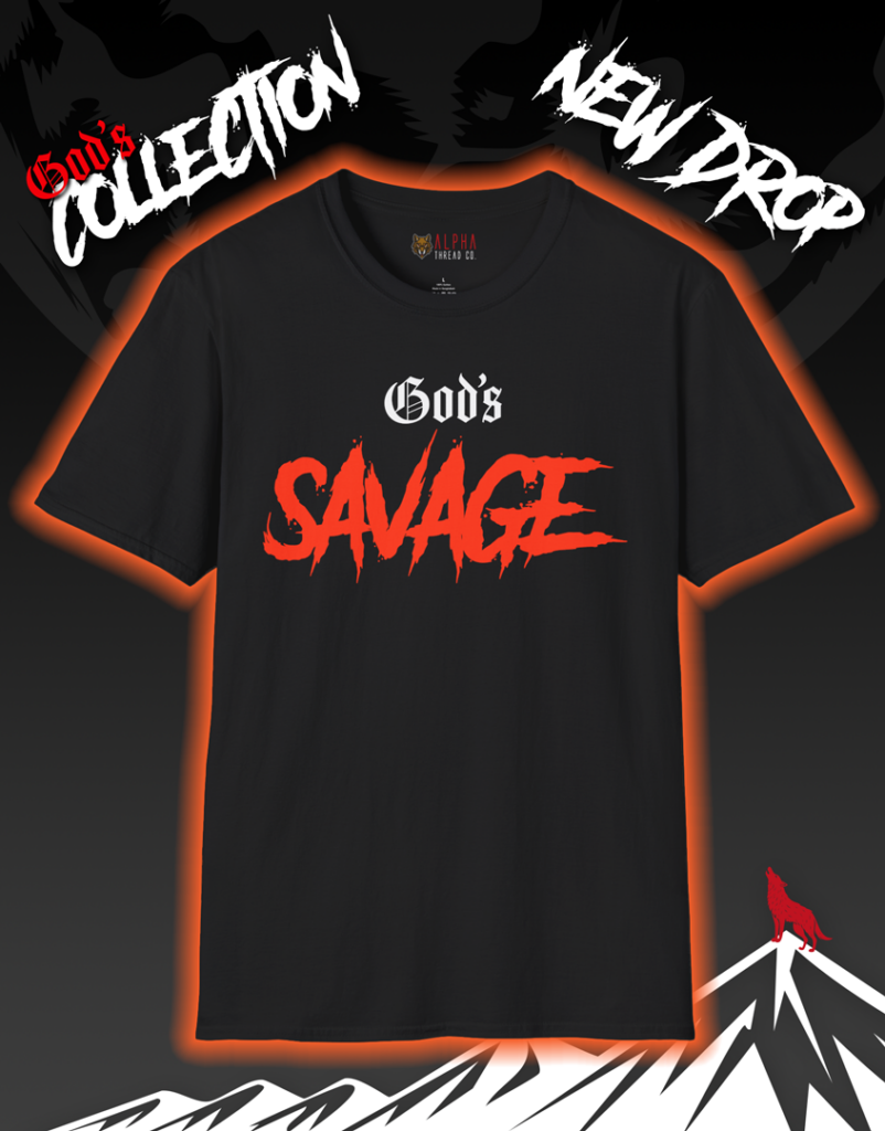 Gods Savage T-Shirt - God's Collection New Drop