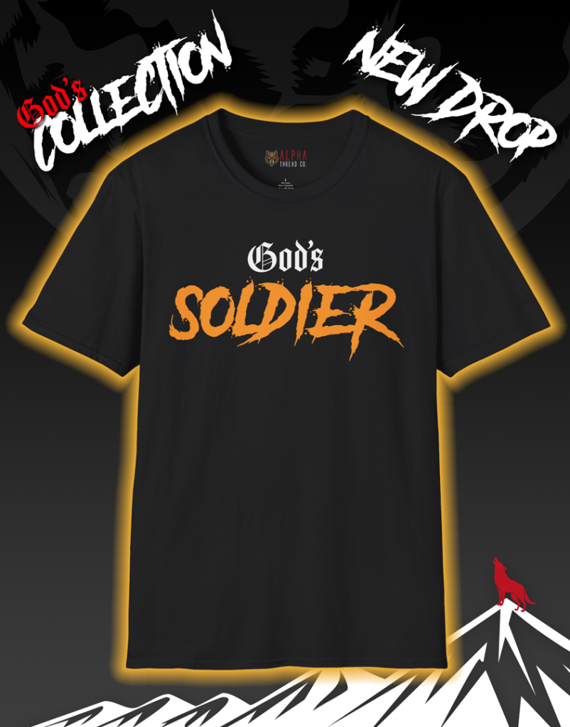 Gods Soldier T-Shirt - God's Collection New Drop